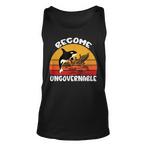 Become Ungovernable Tank Tops