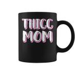 Thicc Mom Mugs