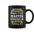 Master Scheduler Mugs