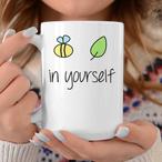 Believe In Yourself Mugs