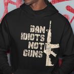 Ban Idiots Not Guns Hoodies