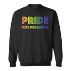 Pride Not Prejudice Sweatshirts