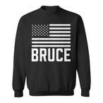 Bruce Name Sweatshirts