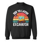 Excavator Sweatshirts