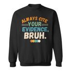 Evidence Sweatshirts