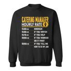 Catering Manager Sweatshirts
