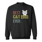 Best Bro Ever Sweatshirts
