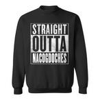 Nacogdoches Sweatshirts