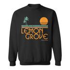 Lemon Grove Sweatshirts