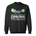 Funny Pickleball Sweatshirts