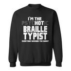 Braille Typist Sweatshirts