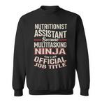Nutritionist Assistant Sweatshirts