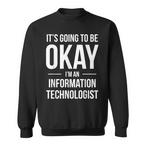Information Technologist Sweatshirts