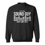 Sound Technician Sweatshirts