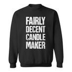 Candle Maker Sweatshirts