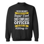 Chief Compliance Officer Sweatshirts