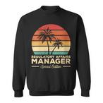 Regulatory Affairs Manager Sweatshirts