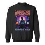 Calibration Technician Sweatshirts
