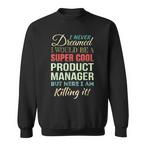 Product Manager Sweatshirts