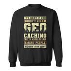 Geocaching Sweatshirts