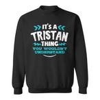 Tristan Name Sweatshirts