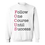 Motivational Acronyms Sweatshirts