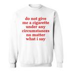 Cigarette Sweatshirts