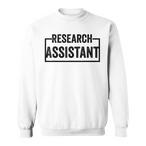 Research Assistant Sweatshirts