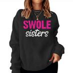 Swole Sisters Sweatshirts