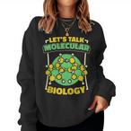 Molecular Biologist Sweatshirts