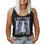 I Got That Dog In Me Tank Tops