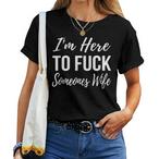Fuck Someones Wife Shirts