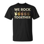 We Rock Together Shirts