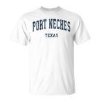 Port Neches Shirts