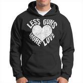 Less Guns More Love Hippie  For Hippies  Hoodie