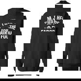 State And County Fair - Im Just Here For The Fair Food  Sweatshirt