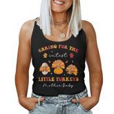 Caring For The Cutest Turkeys Mother Baby Nurse Thanksgiving Women Tank Top