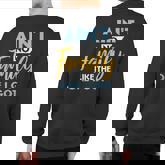 Family Matching Reunion Aint No Family Like The One I Got Sweatshirt Back Print