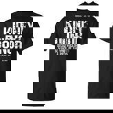 Kidney Donor Because Who Wouldnt Want A Piece Of This T-shirt
