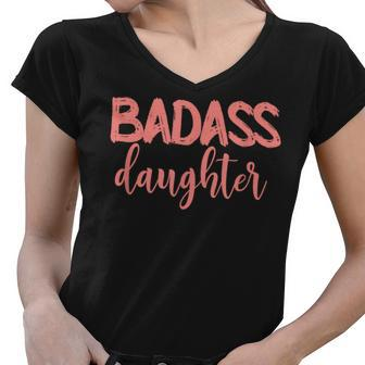 Badass Daughter Gift Awesome Daughter Funny Gifts For Daughter Women V-Neck T-Shirt | Mazezy