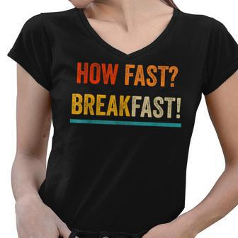 Funny Breakfast How Fast Food Pun Cereals Food Women V-Neck T-Shirt | Mazezy DE