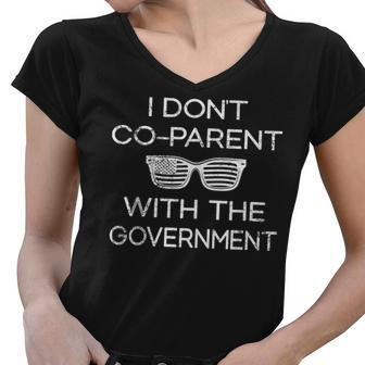 I Don’T Co-Parent With The Government Us Flag Government Funny Gifts Women V-Neck T-Shirt | Mazezy