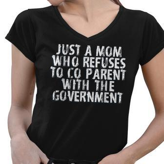 I Dont Coparent With The Government Freedom Mom Gifts Gifts For Mom Funny Gifts Women V-Neck T-Shirt | Mazezy