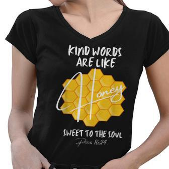 Kind Words Are Like Honey Faith Based Proverbs 1624 Faith Funny Gifts Women V-Neck T-Shirt | Mazezy