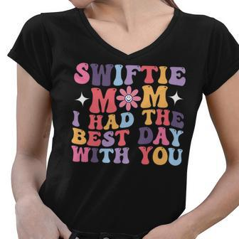 Swiftie Mom I Had The Best Day With You Funny Mothers Day Gifts For Mom Funny Gifts Women V-Neck T-Shirt | Mazezy CA