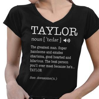 The Name Taylor Funny Adult Definition Mens Personalized Taylor Funny Gifts Women V-Neck T-Shirt | Mazezy