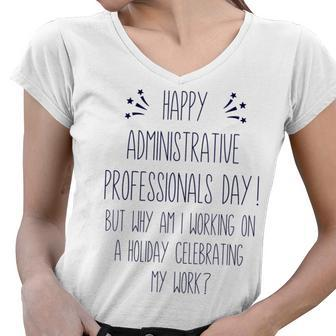 Administrative Professionals Day Funny Office Humor Gift Humor Funny Gifts Women V-Neck T-Shirt | Mazezy
