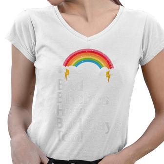 Bad Bitches Have Bad Days Too Rainbow Funny Sarcastic Women V-Neck T-Shirt | Mazezy