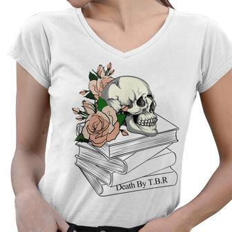 Death By Tbr | To Be Read - Tbr Pile Bookish Bibliophile Women V-Neck T-Shirt | Mazezy