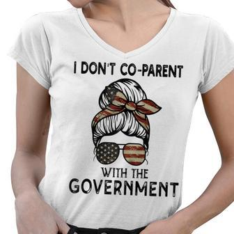 I Dont Co-Parent With The Government Messy Buns Mom Gifts For Mom Funny Gifts Women V-Neck T-Shirt | Mazezy
